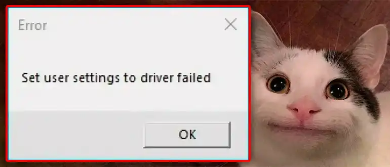 Set User Settings to Driver Failed